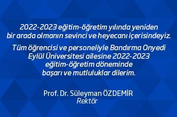 Rektörümüz Prof. Dr. Süleyman Özdemir’in 2022-2023 Eğitim-Öğretim Yılı Başlangıcı Dolayısıyla Mesajı