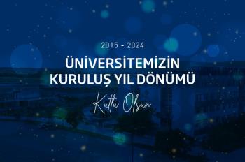 Rektörümüz Prof. Dr. İsmail Boz’un Üniversitemizin 9. Kuruluş Yıl Dönümü Dolayısıyla Mesajı
