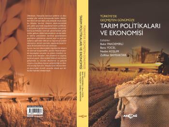 Tarım ve Orman Bakanımız Dr. Bekir Pakdemirli ile Üniversitemiz Öğretim Üyelerinden Doç. Dr. Zülfikar Bayraktar’ın “Türkiye’de Geçmişten Günümüze Tarım Politikaları ve Ekonomisi” Adlı Kitabı Yayımlandı
