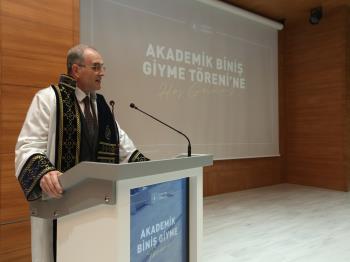 Üniversitemizde Akademik Biniş Giyme Törenleri Düzenlendi 