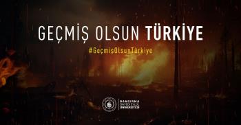 GEÇMİŞ OLSUN TÜRKİYE