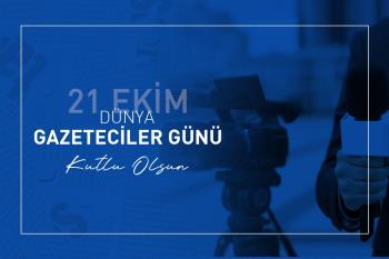 Rektörümüz Prof. Dr. İsmail Boz’un 21 Ekim Dünya Gazeteciler Günü Dolayısıyla Mesajı 