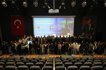 “Hayatın İçinde İş; İşin İçinde Hayat” Konferansı Gerçekleştirildi